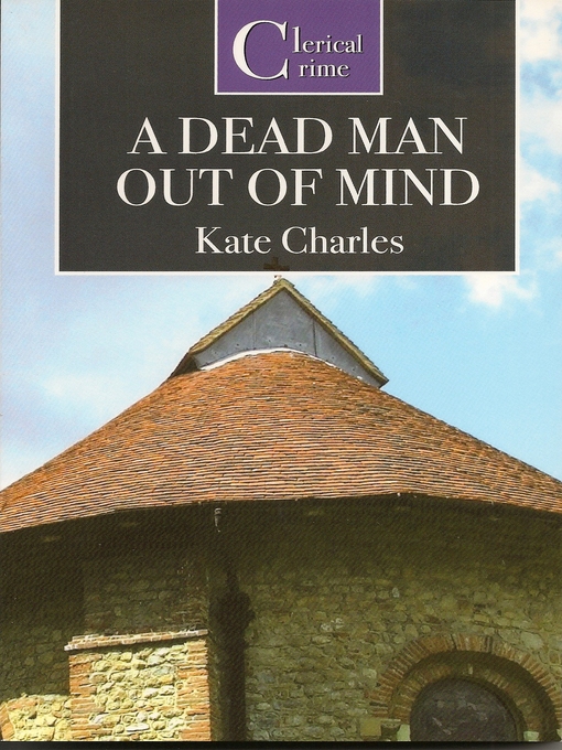 Title details for A Dead Man Out of Mind by Kate Charles - Available